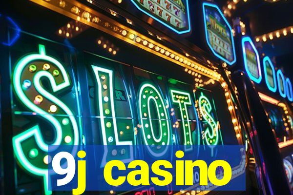 9j casino